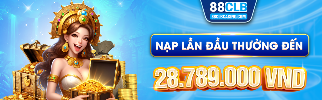 88CLB nhà cái khuyến mãi nạp đầu 88k