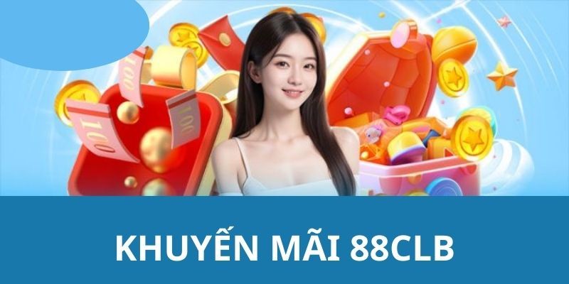 Cách nhận ưu đãi casino tại 88CLB chuẩn
